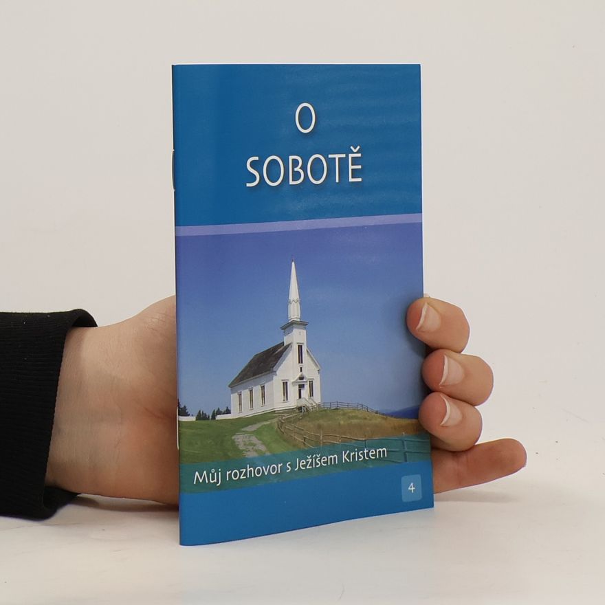 Kolektiv autorů Můj rozhovor s Ježíšem Kristem. O sobotě
