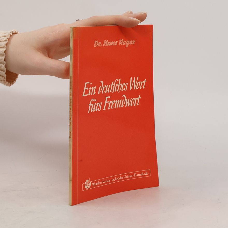 Hans Reger Ein deutsches Wort fürs Fremdwort
