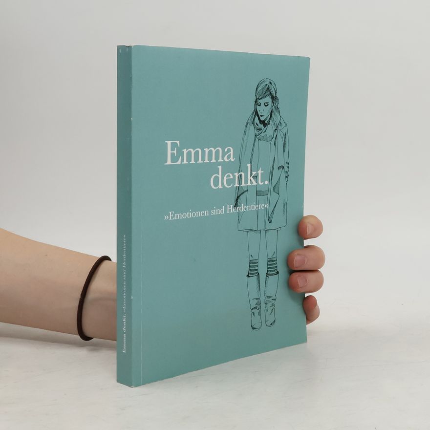 Autorenkollektiv Emma denkt. Emotionen sind Herdentiere