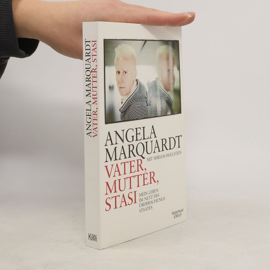 Angela Marquardt Vater, Mutter, Stasi