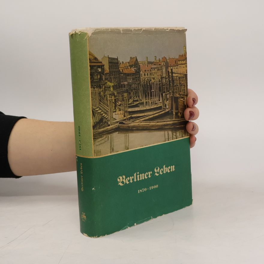 Various authors Berliner Leben 1870-1900