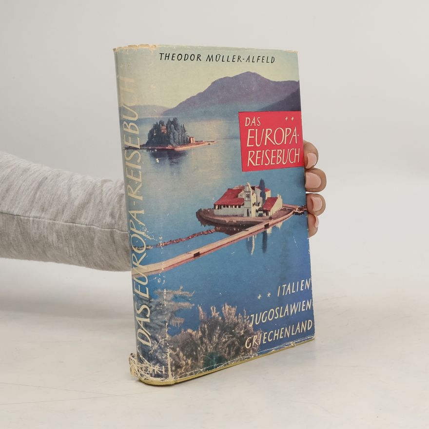 Theodor Müller Alfred Das Europa Reisebuch