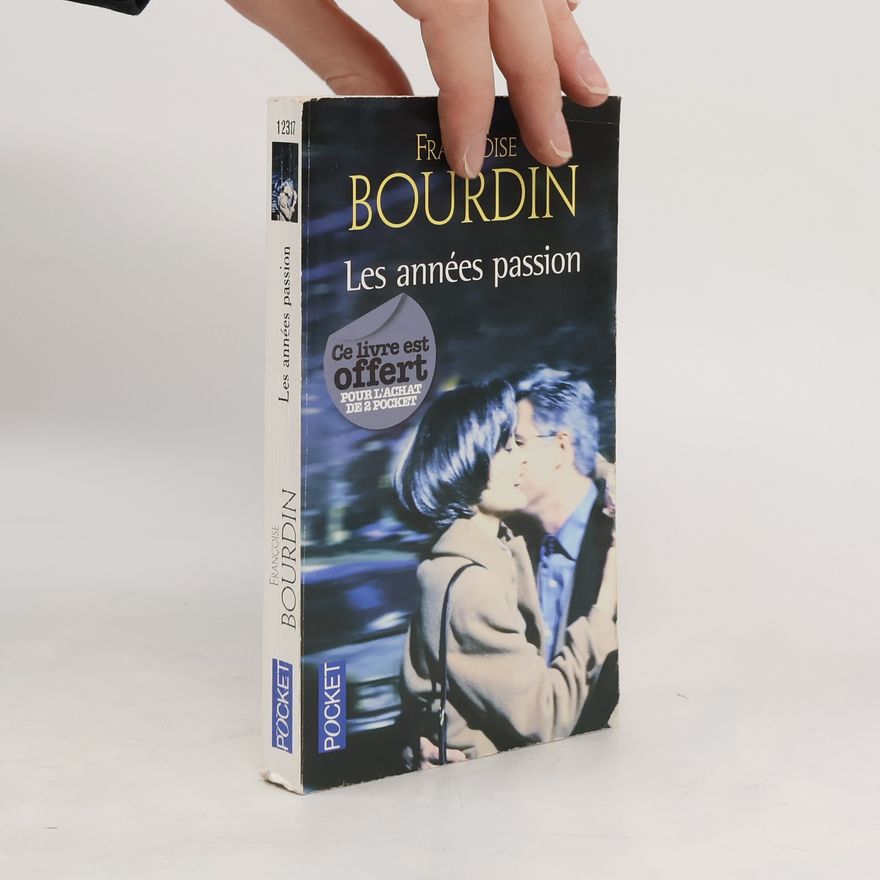Françoise Bourdin Les ​années passion