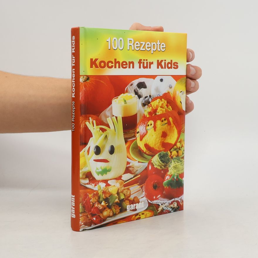 Autorenkollektiv 100 Rezepte - Kochen für Kids