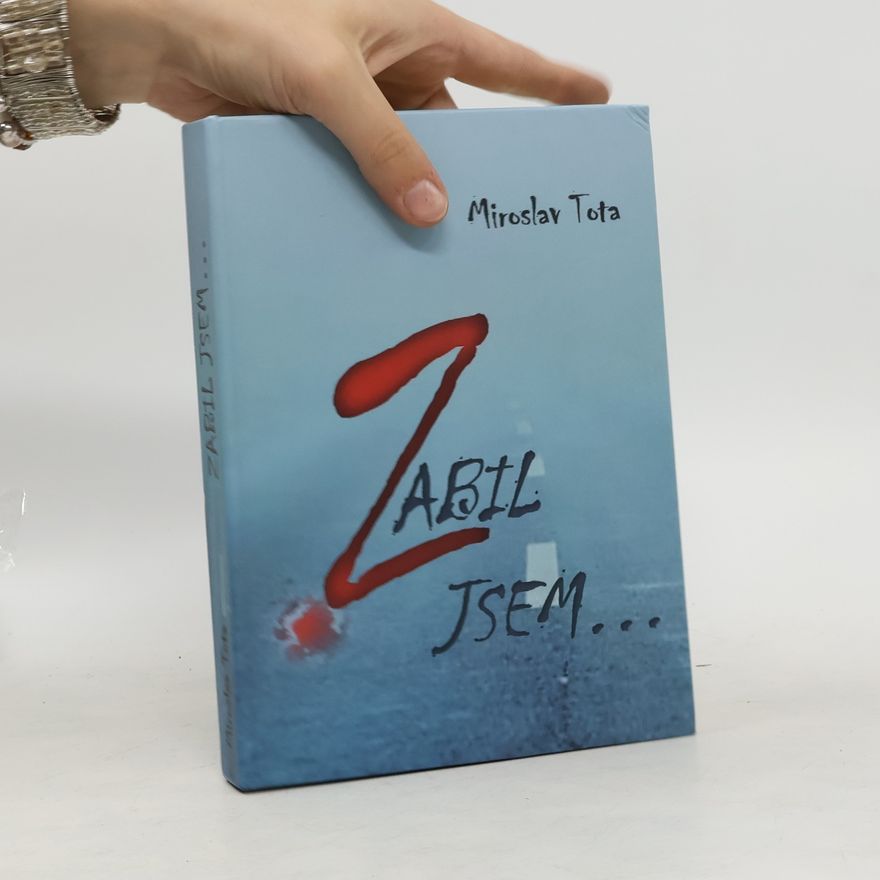 Miroslav Tota Zabil jsem...