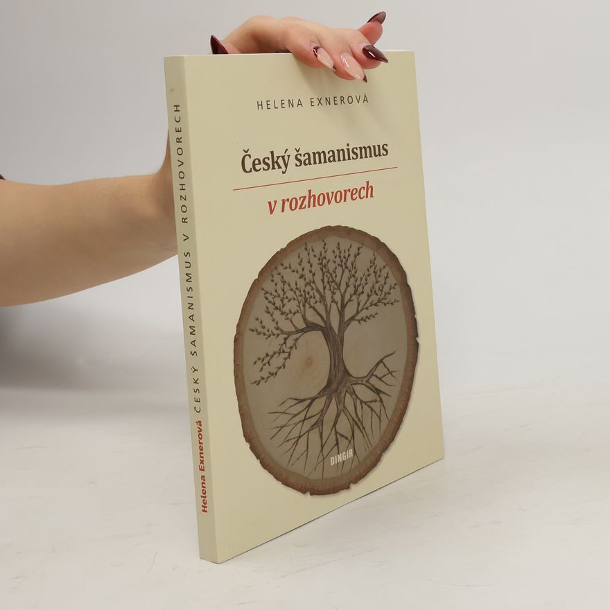 Helena Exnerová Český šamanismus v rozhovorech