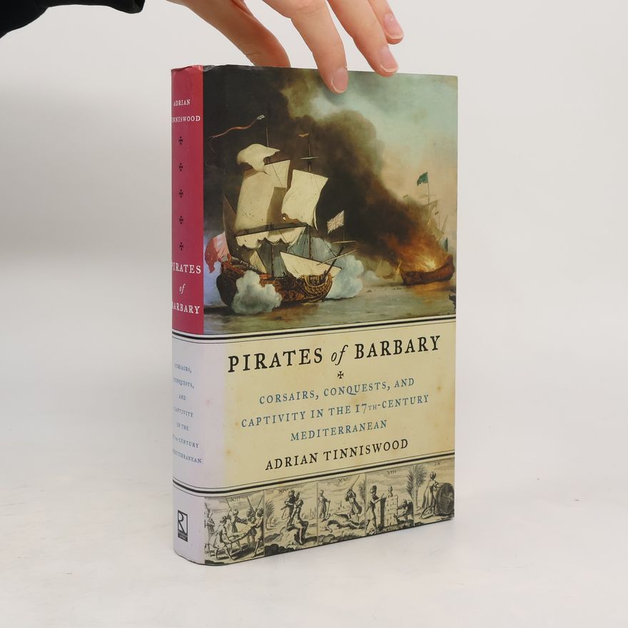 Adrian Tinniswood Pirates of Barbary