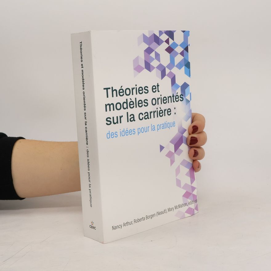 Roberta Borgen (Neault) Théories et modèles orientés sur la carrière