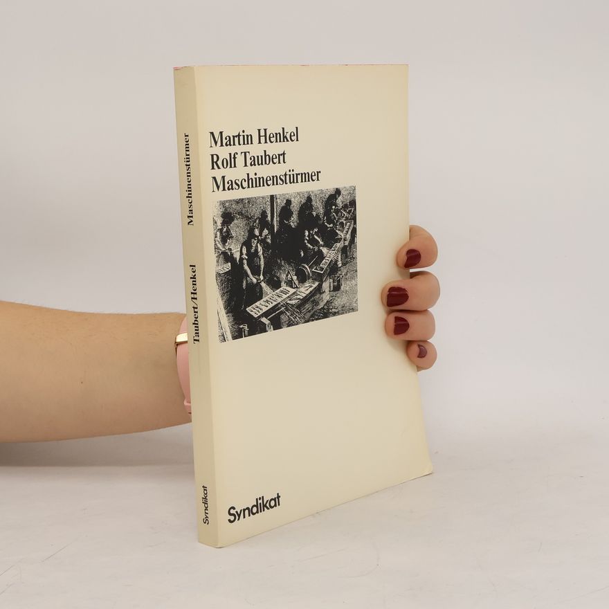 Martin Henkel Maschinenstürmer