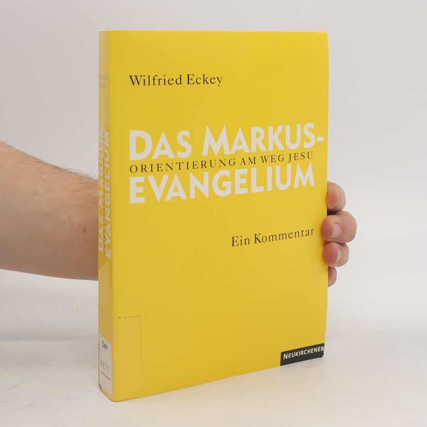 Wilfried Eckey Das Markusevangelium
