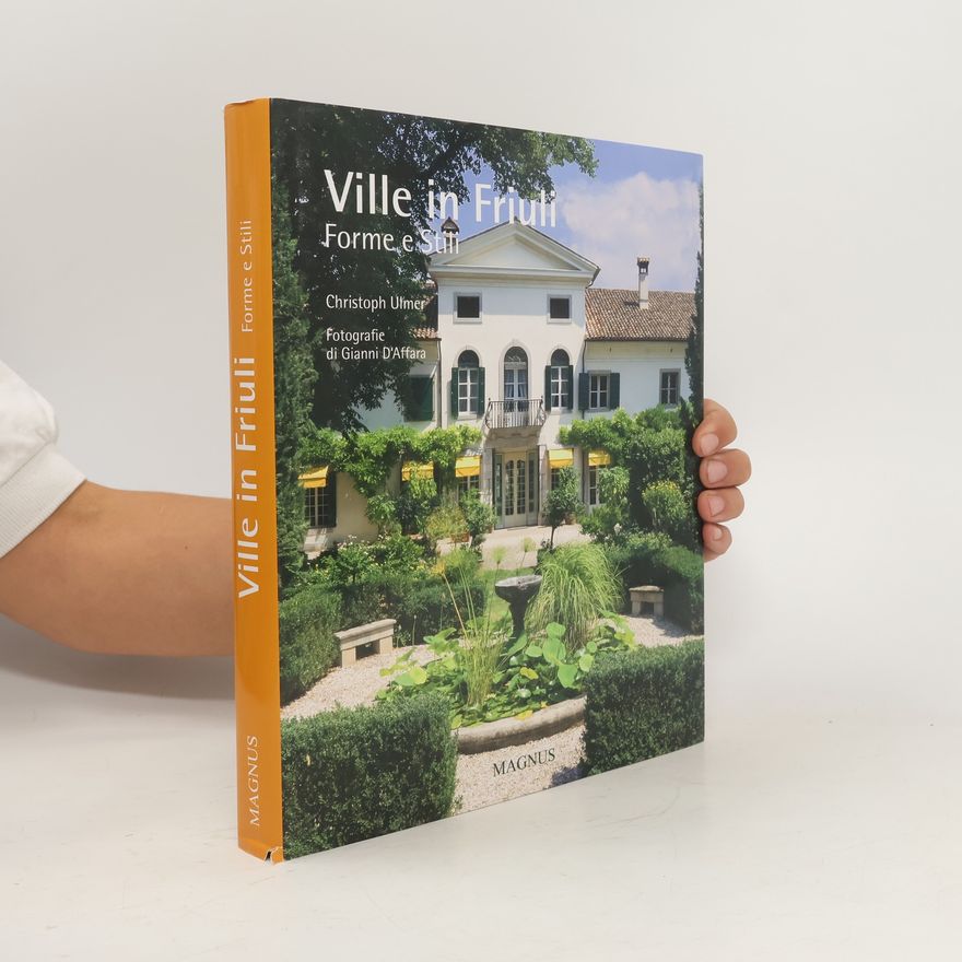 Gianni D'Affara Ville in Friuli. Forme stili