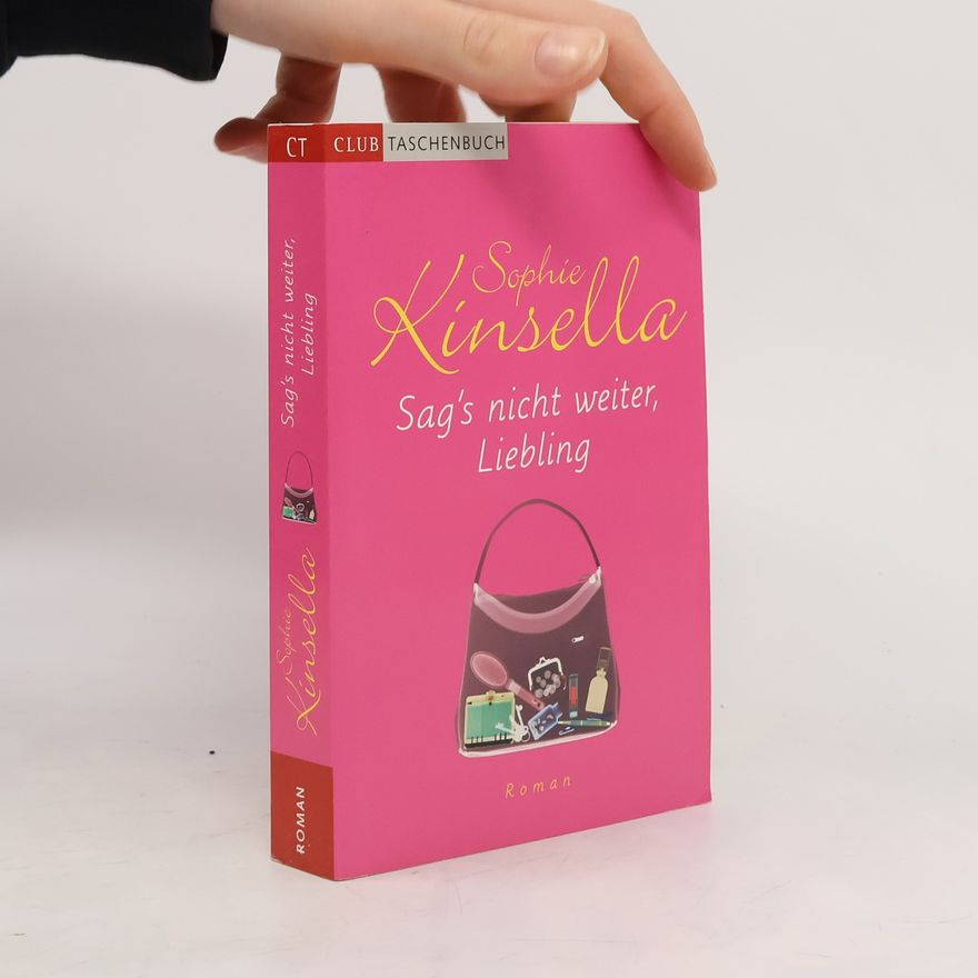 Sophie Kinsella Sag's nicht weiter, Liebling