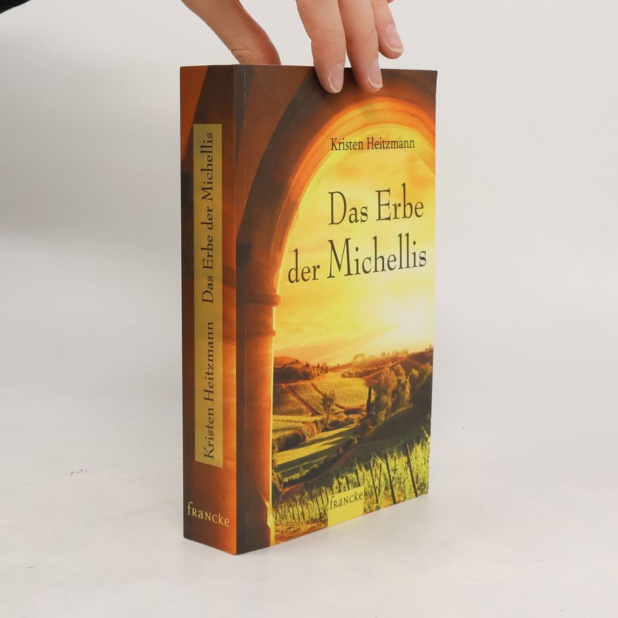Kristen Heitzmann Das Erbe der Michellis