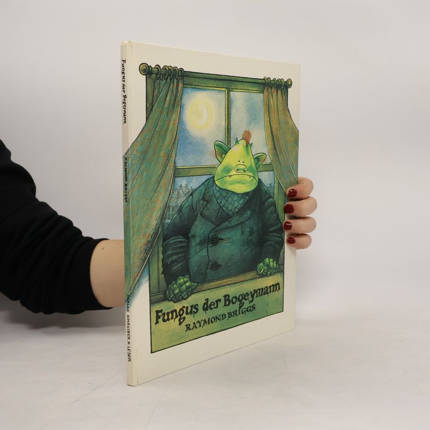 Raymond Briggs Fungus der Bogeymann