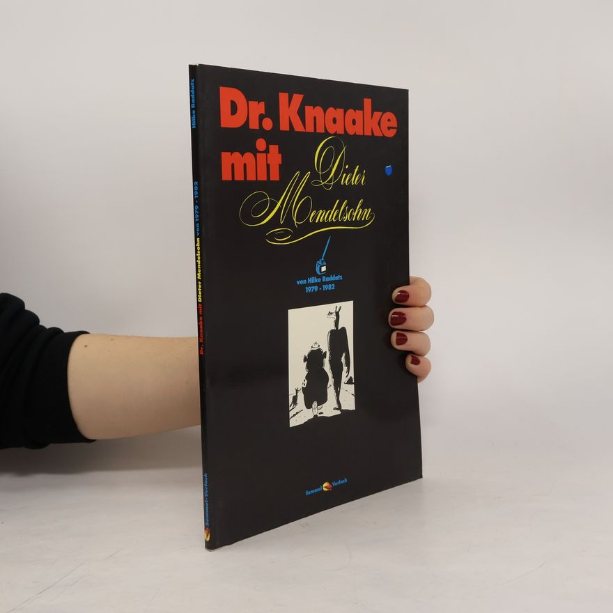 Hilke Raddatz D[okto]r Knaake mit Dieter Mendelsohn