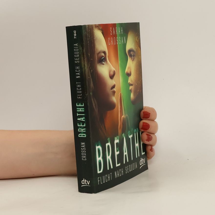 Sarah Crossan Breathe - Flucht nach Sequoia