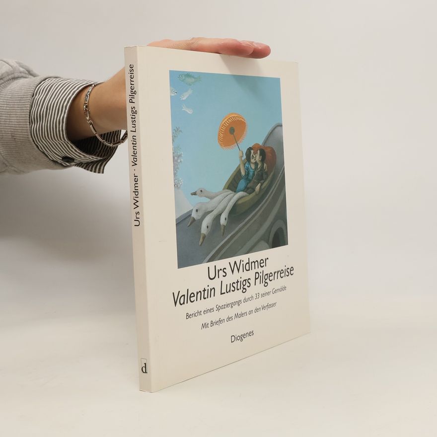 Urs Widmer Valentin Lustigs Pilgerreise