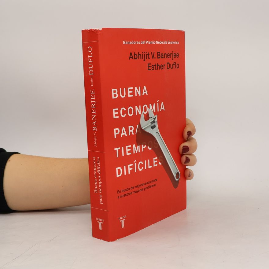 Abhijit Banerjee Buena economía para tiempos difíciles