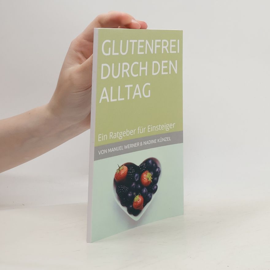 Nadine Künzel Glutenfrei durch den Alltag