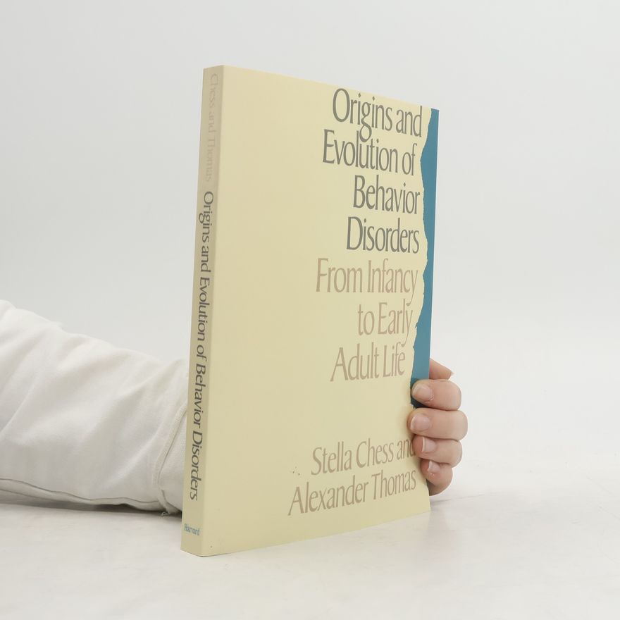 Stella Chess Origins and Evolution of Behavior Disorders
