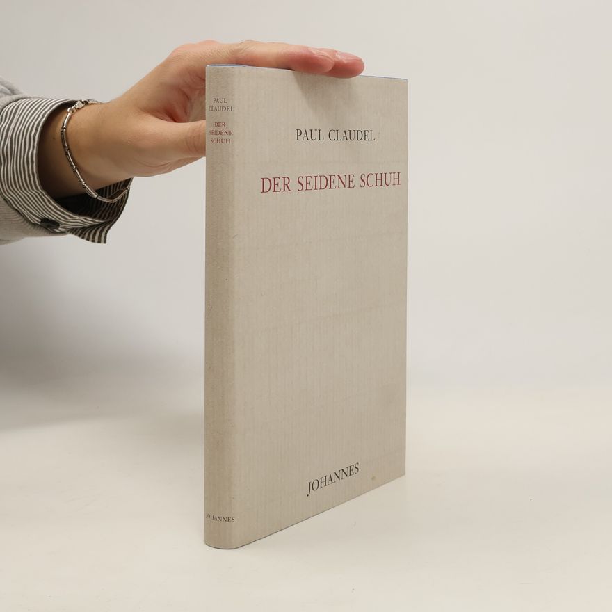 Paul Claudel Der seidene Schuh