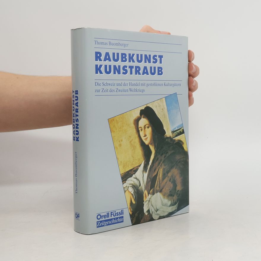 Thomas Buomberger Raubkunst - Kunstraub