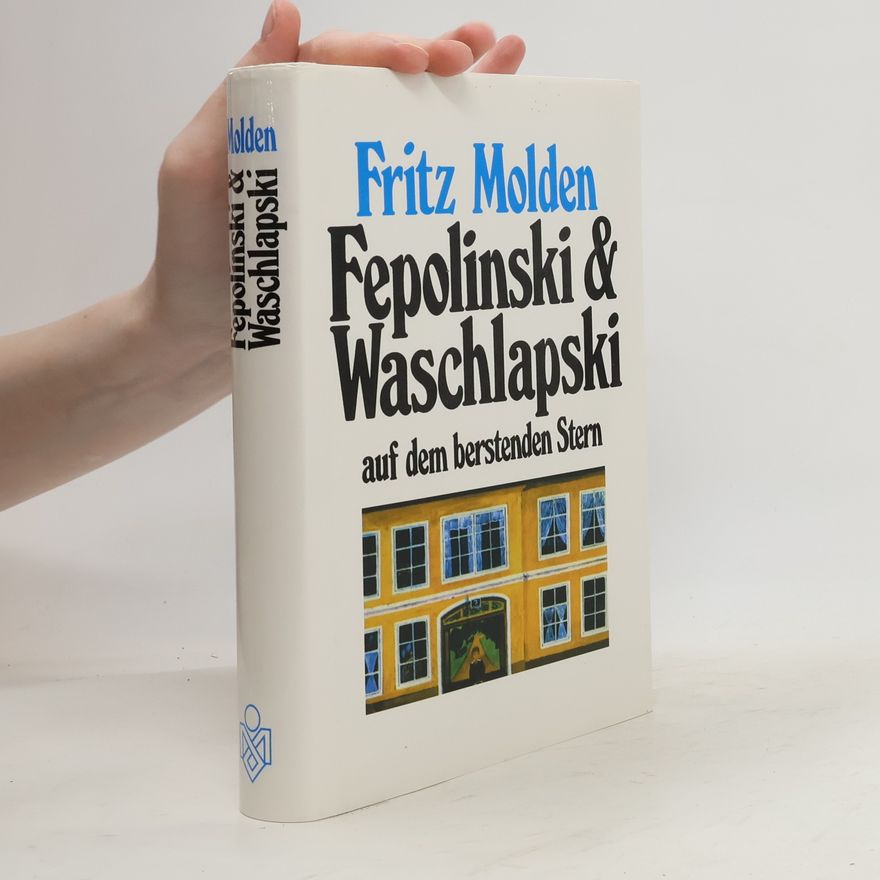 Fritz Molden Fepolinski und Waschlapski auf dem berstenden Stern