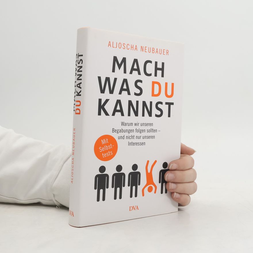 Aljoscha Neubauer Mach, was du kannst