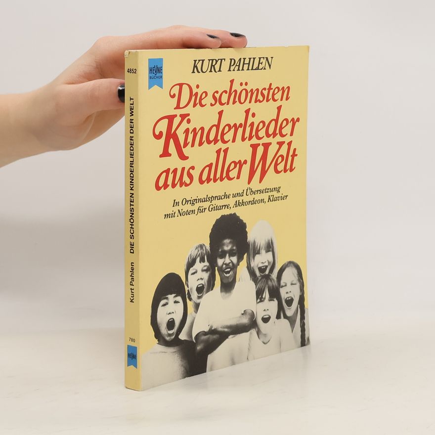 Kurt Pahlen Die schönsten Kinderlieder aus aller Welt
