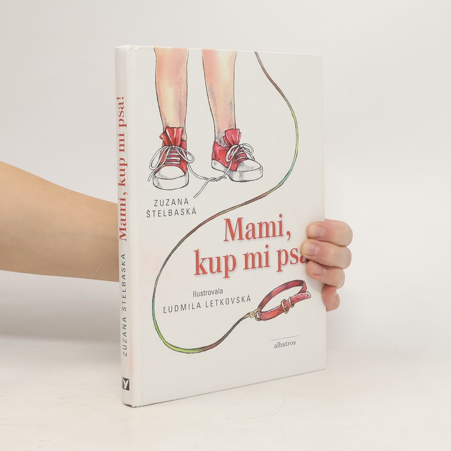 Zuzana Štelbaská Mami, kup mi psa!