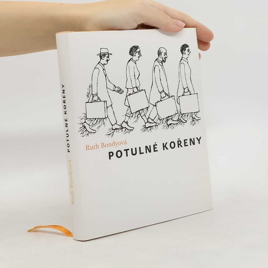 Ruth Bondy Potulné kořeny