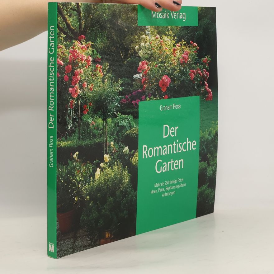 Graham Rose Der romantische Garten