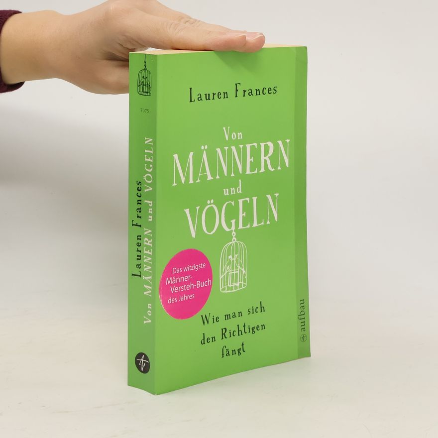 Lauren Frances Von Männern und Vögeln