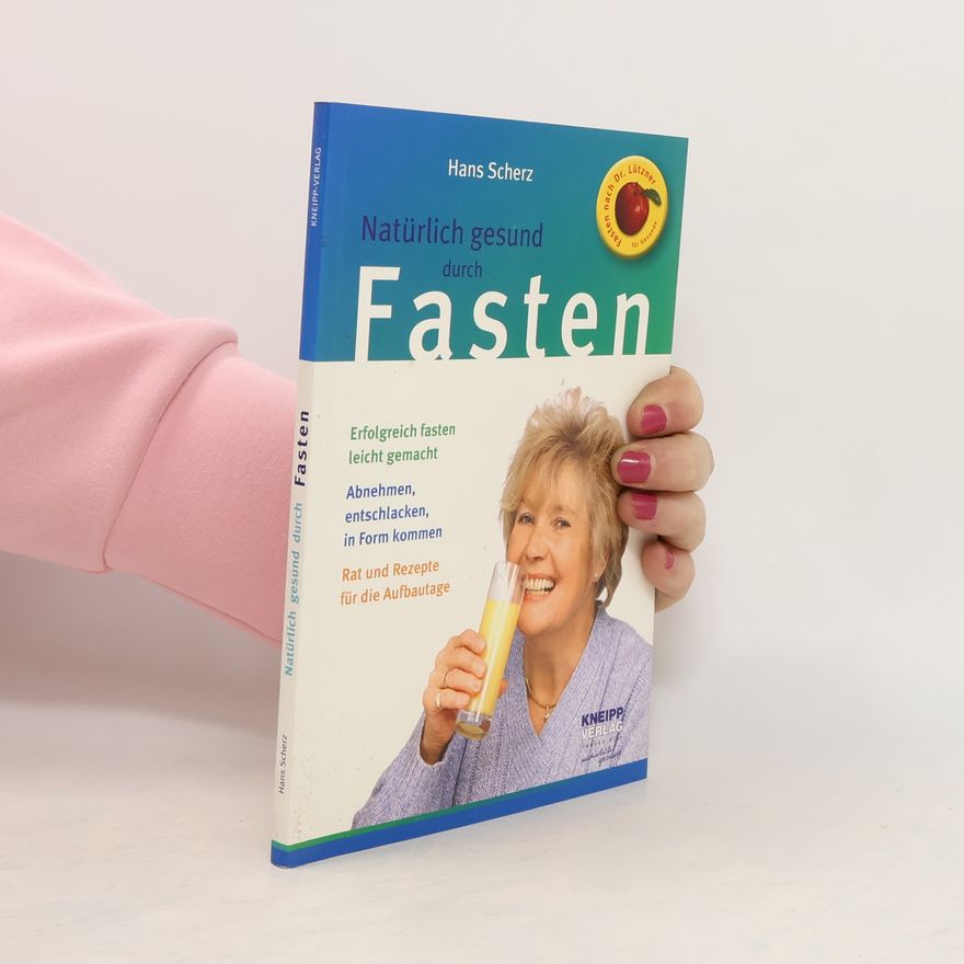 Hans Scherz Natürlich gesund durch Fasten
