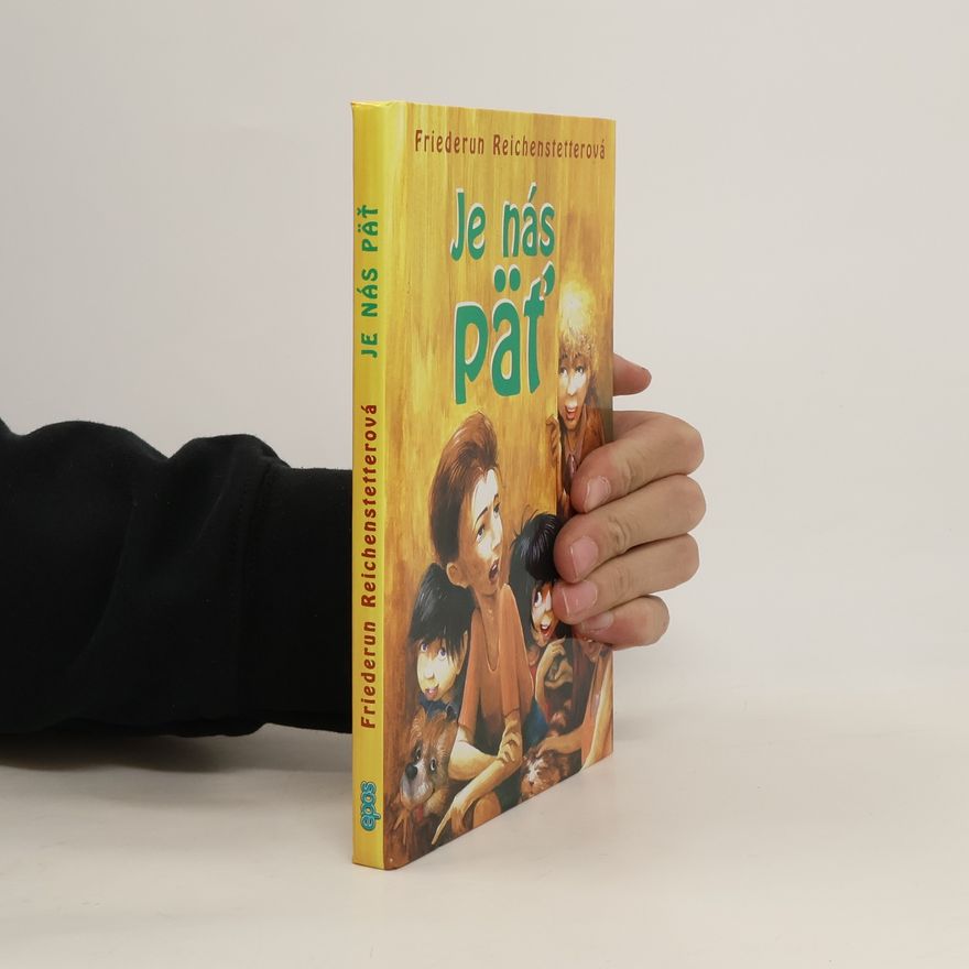 Friederun Reichenstetter Je nás päť