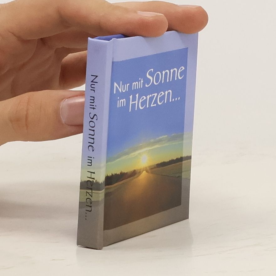 Autorenkollektiv Nur mit Sonne im Herzen