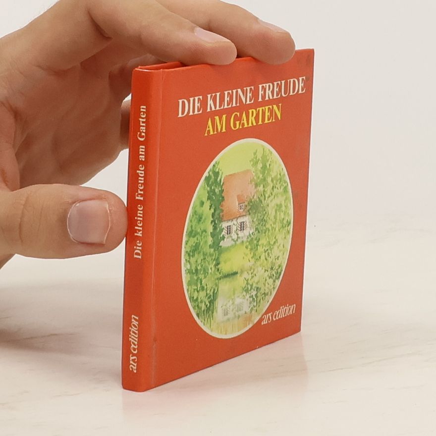 Angelika Seitz Die kleine Freude am Garten