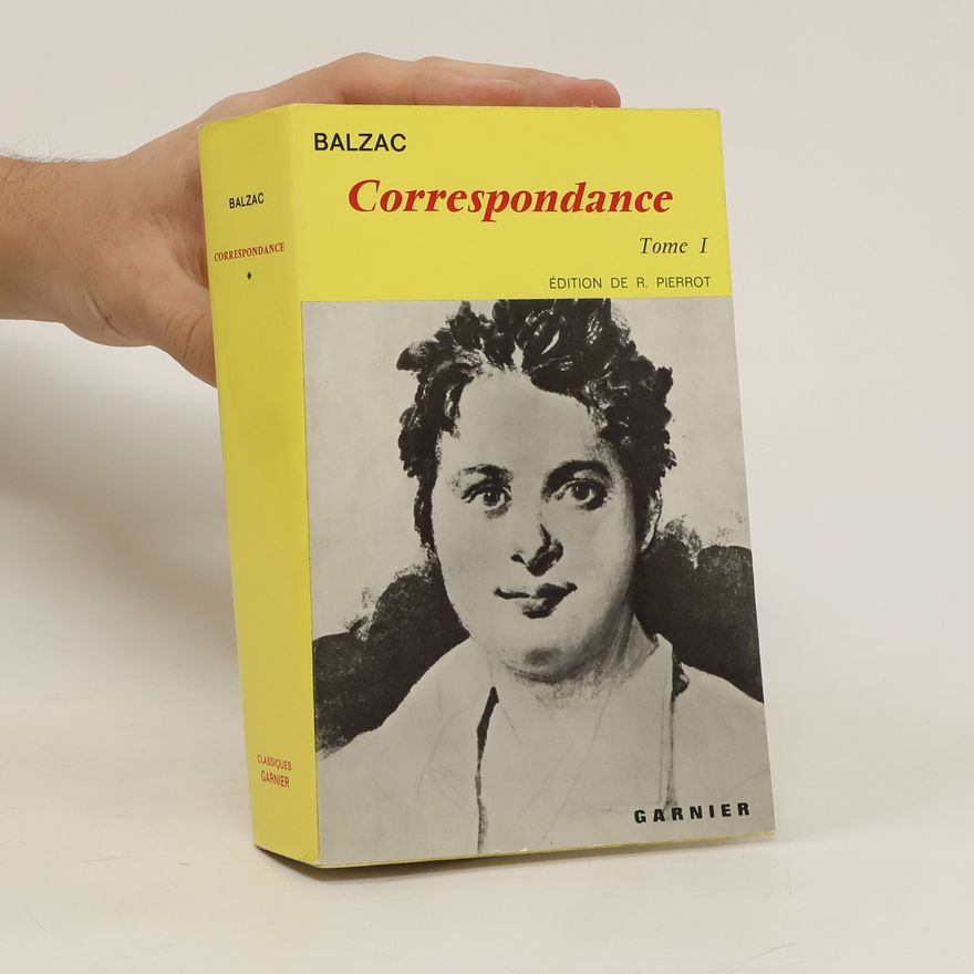 Honoré de Balzac Correspondance I