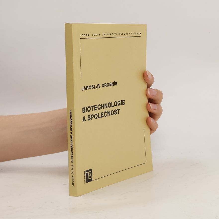 Jaroslav Drobník Biotechnologie a společnost