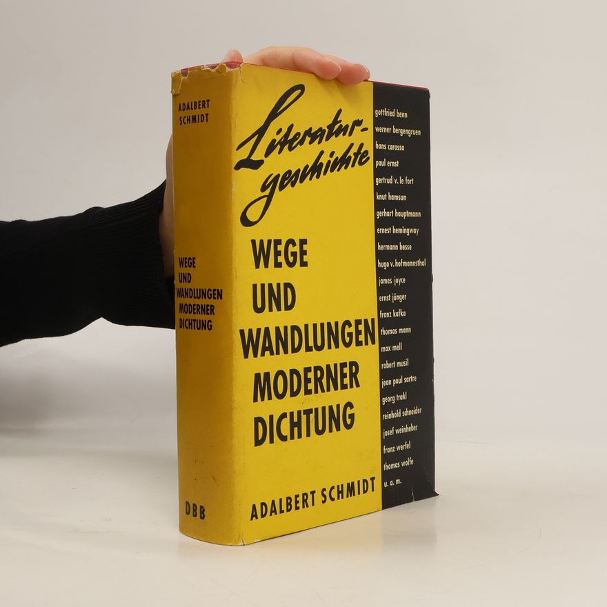 Adalbert Schmidt Wege und Wandlungen moderner Dichtung