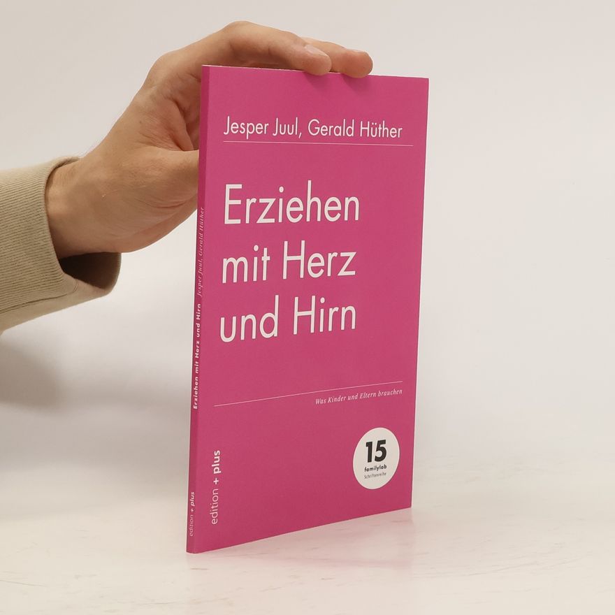 Jesper Juul Erziehen mit Herz und Hirn