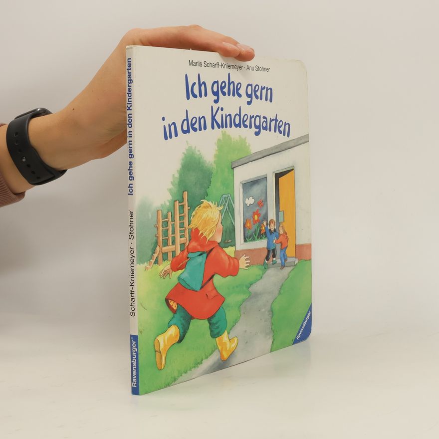 Marlis Scharff Kniemeyer Ich gehe gern in den Kindergarten