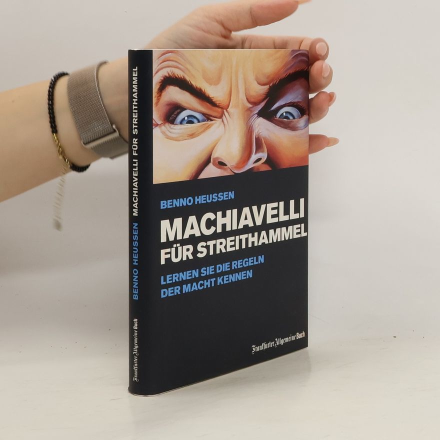 Benno Heussen Machiavelli für Streithammel