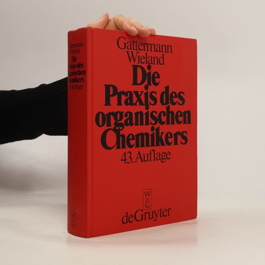 Ludwig Gattermann Die Praxis des organischen Chemikers