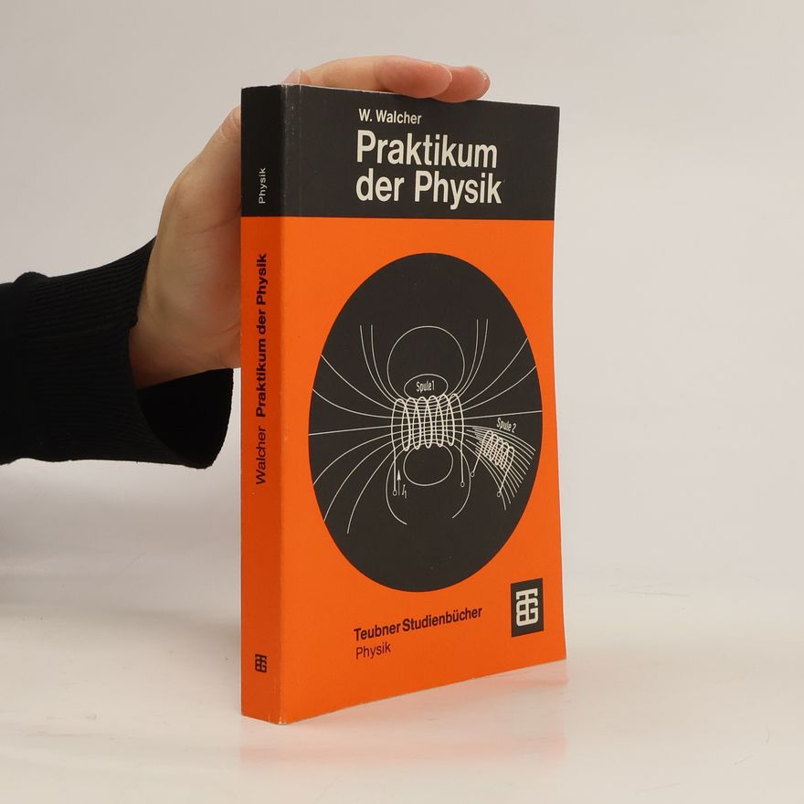 Wilhelm Walcher Praktikum der Physik