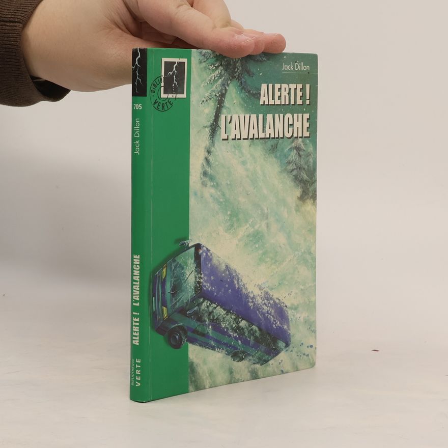 Jack Dillon Bibliothèque Verte - 705: Alerte ! L'avalanche