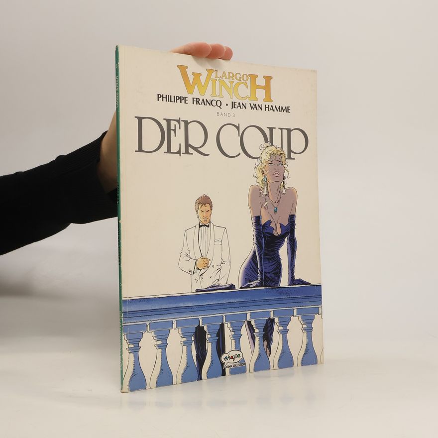 Philippe Francq Largo Winch - 3: Der Coup