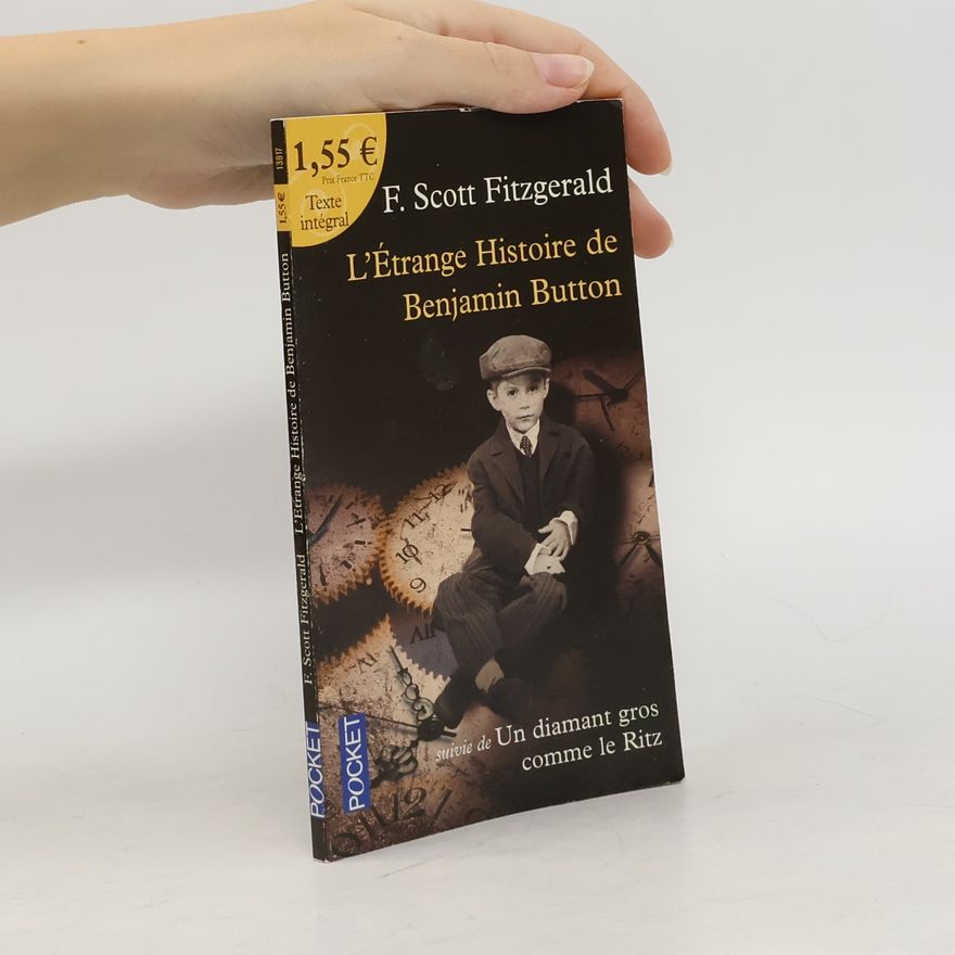 F. Scott Fitzgerald L'Étrange Histoire de Benjamin Button
