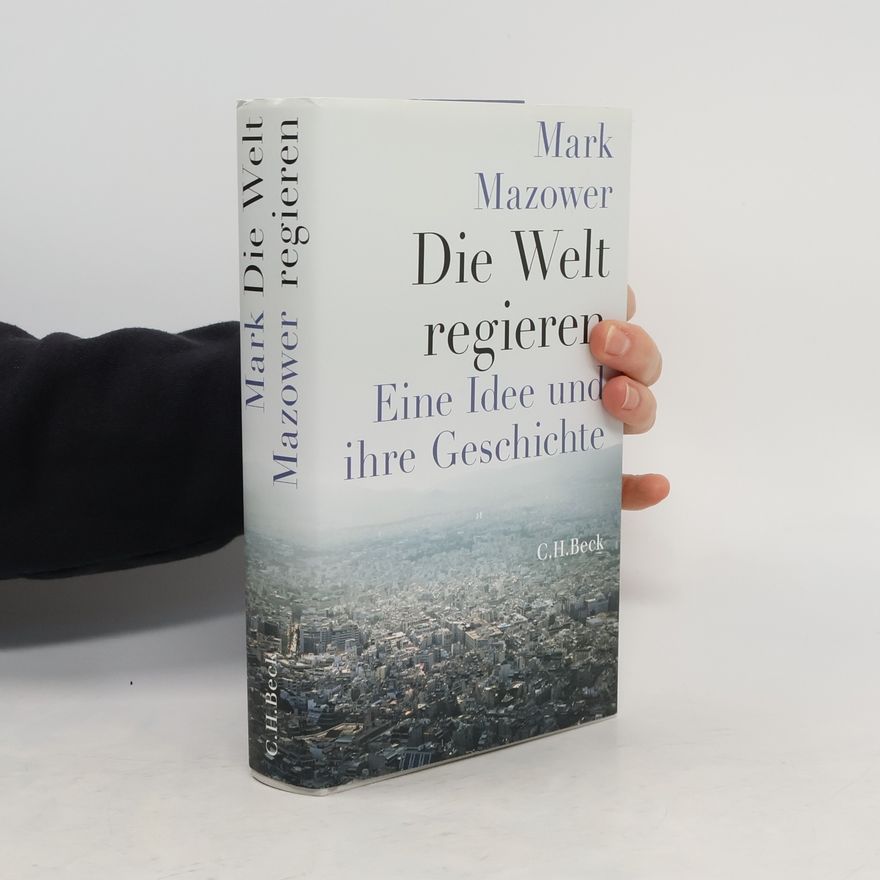 Mark Mazower Die Welt regieren