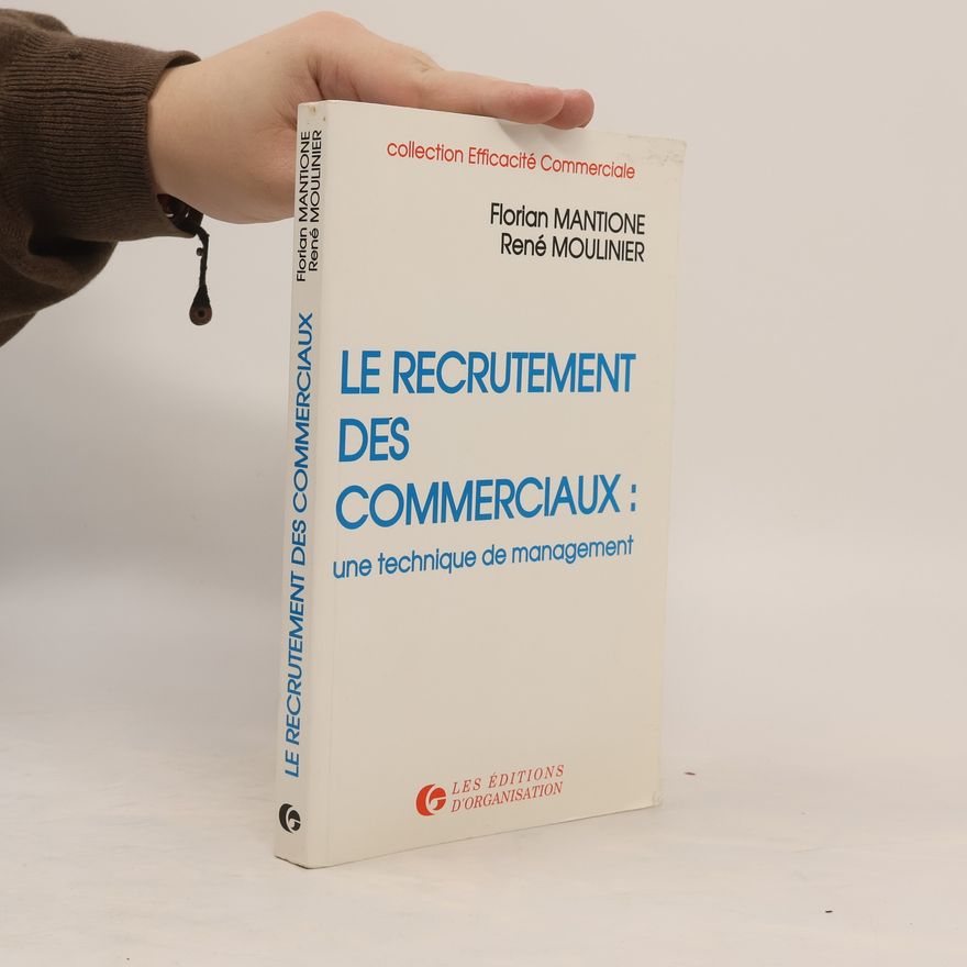 Florian Mantione Efficacité Commerciale: Le Recrutement des commerciaux